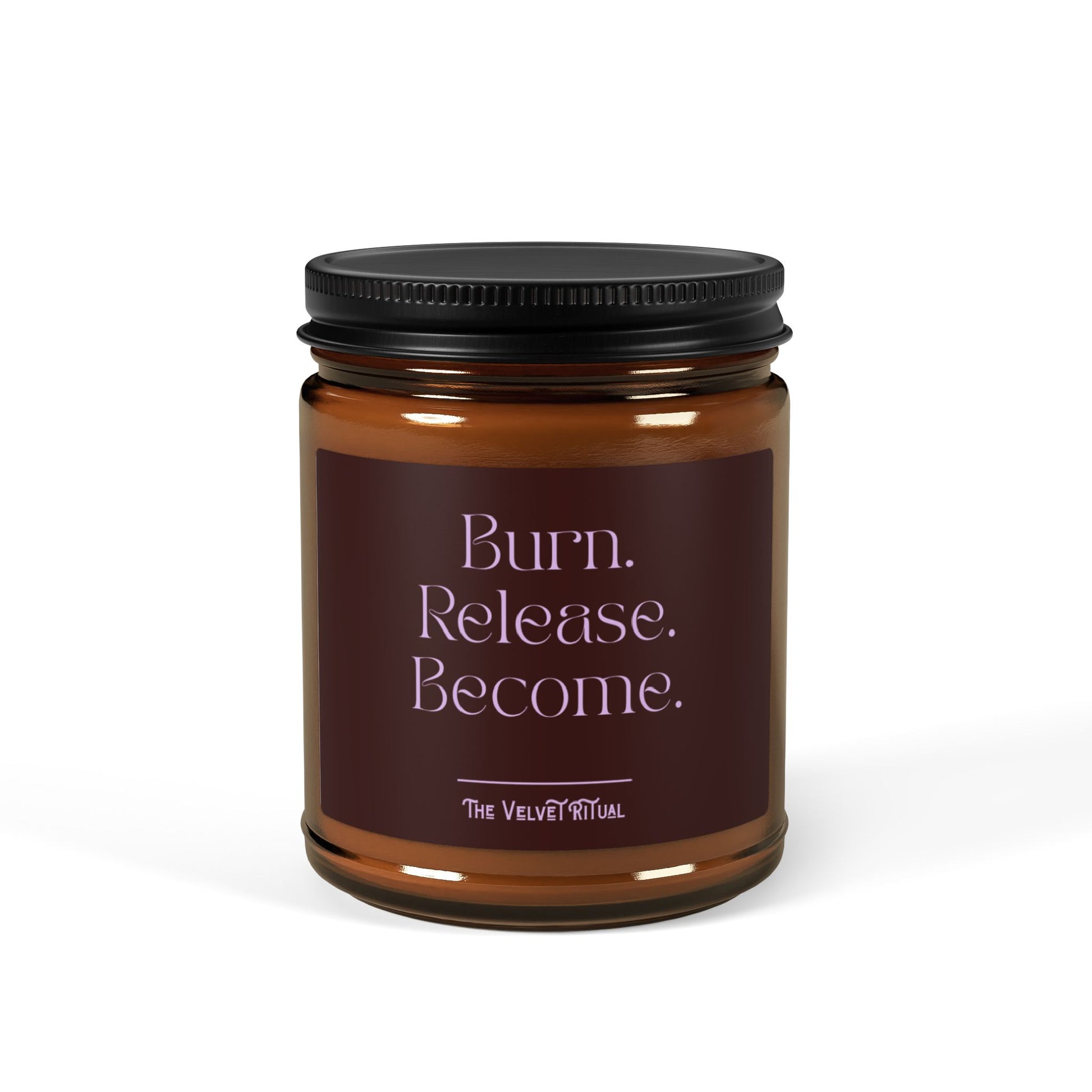 BURN. RELEASE. BECOME. | Premium Aromatherapy Ritual Candle