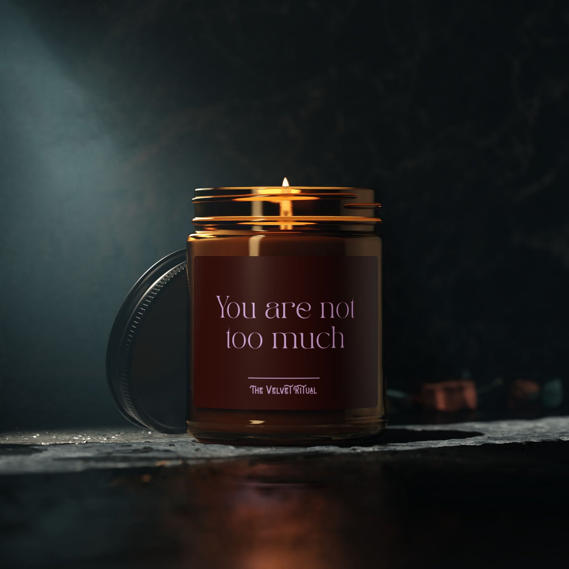 YOU ARE NOT TOO MUCH | Premium Aromatherapy Ritual Candle